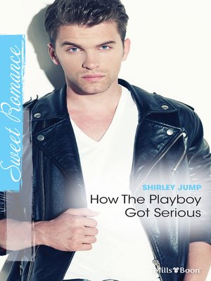 cover image of How the Playboy Got Serious
